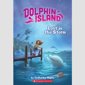 Lost in the storm (dolphin island #2)