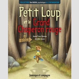 L'intimidation - petit loup et le grand chaperon rouge