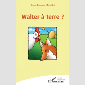 Walter à terre ?