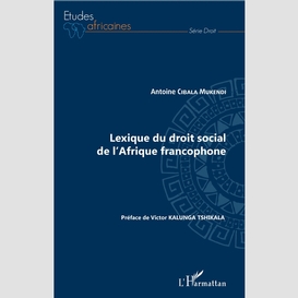 Lexique du droit social de l'afrique francophone