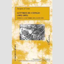 Lettres du congo tome 2 (1892-1893)