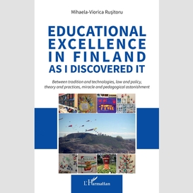 Educational excellence in finland as i discovered it