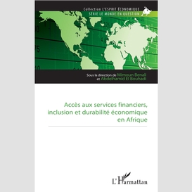 Accès aux services financiers, inclusion et durabilité économique en afrique