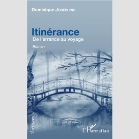 Itinérance. de l'errance au voyage