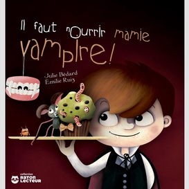 Il faut nourrir mamie vampire