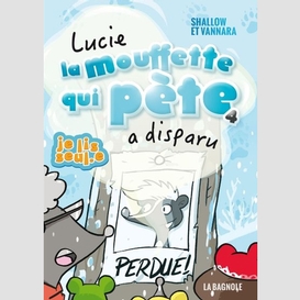 Lucie la mouffette qui pète a disparu