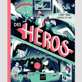 Heros ordinaires aux metiers extraordina