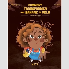 Comment transformer une banane en velo