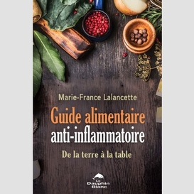 Guide alimentaire anti-inflammatoire