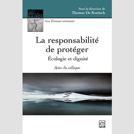 La responsabilité de protéger : écologie et dignité