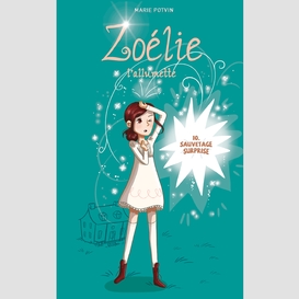 Zoélie l'allumette tome 10: sauvetage surprise