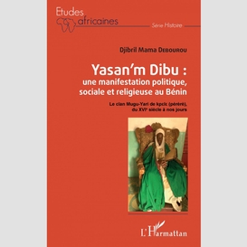 Yasan'm dibu : une manifestation politique, sociale et religieuse au bénin