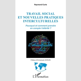 Travail social et nouvelles pratiques interculturelles