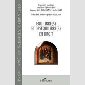 Equilibre(s) et déséquilibre(s) en droit