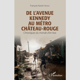 De l'avenue kennedy au métro château-rouge