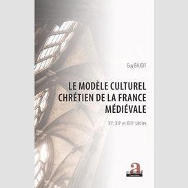 Le modèle culturel chrétien de la france médiévale