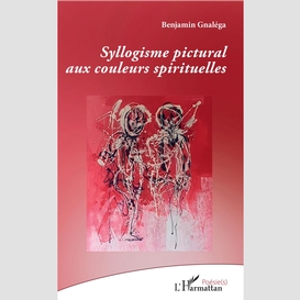 Syllogisme pictural aux couleurs spirituelles