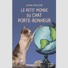 Petit monde du chat porte-bonheur (le)