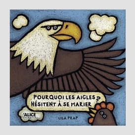 Pourquoi aigles hesitent-ils a se marier