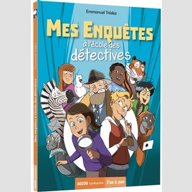 Mes enquetes a l'ecole des detectives 01