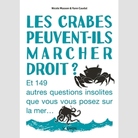 Crabes peuvent-ils marcher droit (les)