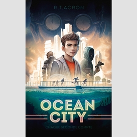 Ocean city t01 -chaque seconde compte