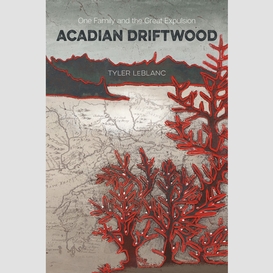 Acadian driftwood