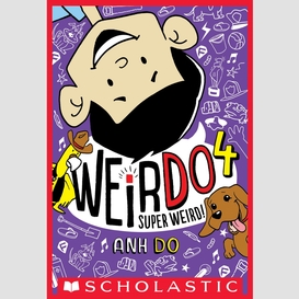 Super weird! (weirdo #4)