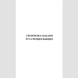 L'ecoute de l'analyste et la musique baroque