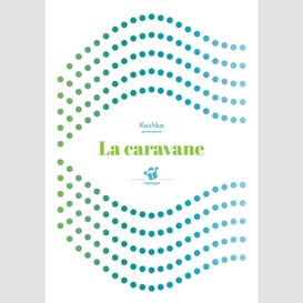 Caravane (la)