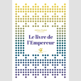 Livre de l'empereur (le)