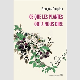 Ce que les plantes ont a nous dire