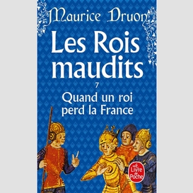 Rois maudits t.7 quand un roi perd la fr