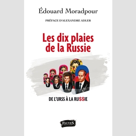 Les dix plaies de la russie