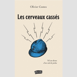 Les cerveaux cassés