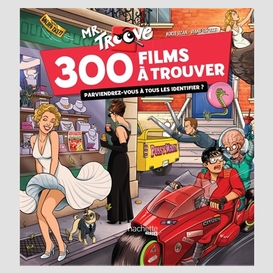 Mr. troove 300 films a trouver