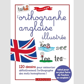 Orthographe anglaise illustree (l')