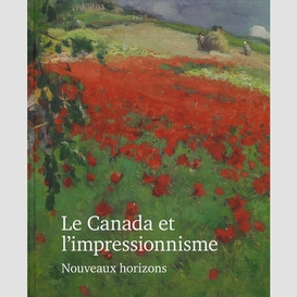 Canada et l'impressionnisme (le)