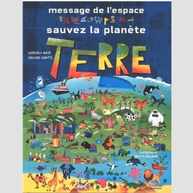 Message espace sauvez la planete terre
