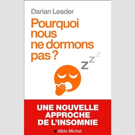 Pourquoi nous ne dormons pas ?