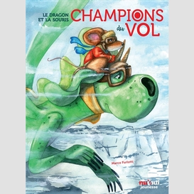 Dragon et la souris champions du vol