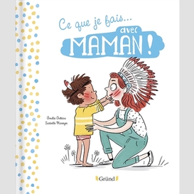 Ce que je fais avec papa / maman