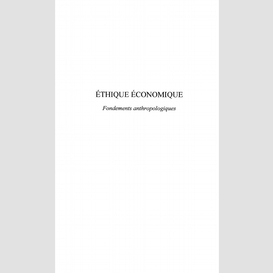 Ethique économique. fondementsanthropol