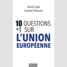 10+1 questions sur l'union européenne