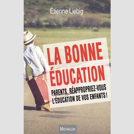 La bonne éducation