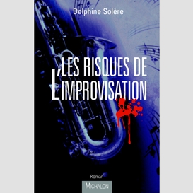 Les risques de l'improvisation