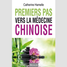 Premier pas vers la médecine chinoise