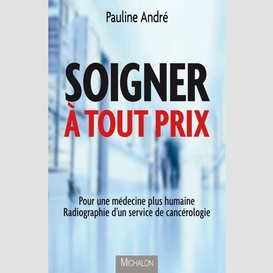 Soigner à tout prix