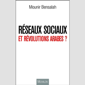 Réseaux sociaux et révolutions arabes ?