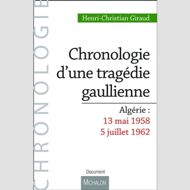 Chronologie d'une tragédie gaullienne